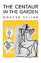 The Centaur in the Garden by Moacyr Scliar