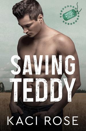 Saving Teddy by Kaci Rose