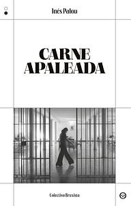 Carne apaleada by Inés Palou