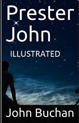 Prester John Illustrated by John Buchan