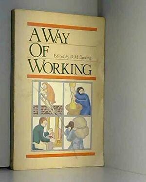 A Way Of Working by D.M. Dooling