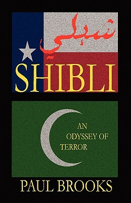 Shibli: An Odyssey of Terror by Paul Brooks