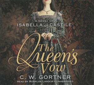 The Queen's Vow by C. W. Gortner