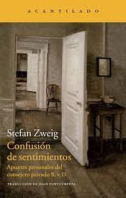 Confusión de sentimientos: apuntes personales del consejero privado R.V.D. by Stefan Zweig