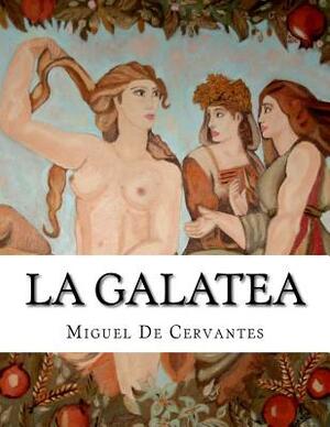 La Galatea by Miguel de Cervantes