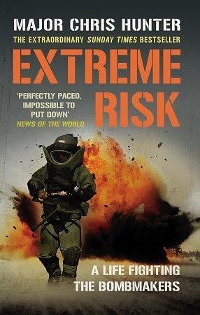 Extreme Risk: A Life Fighting the Bombmakers by Chris Hunter