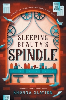 Sleeping Beauty's Spindle by Shonna Slayton