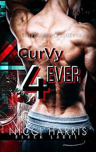 CurVy Forever: A Why Choose, Dark Romance Novella by Nicci Harris