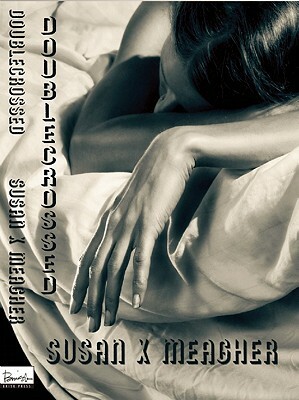 Doublecrossed by Susan X. Meagher