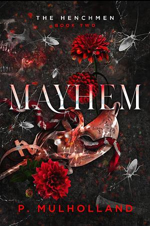 Mayhem by P. Mulholland