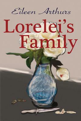Lorelei's Family by Eileen Arthurs