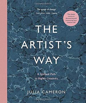 The Artist's Way: Luxury Hardback Edition by Julia Cameron, Julia Cameron