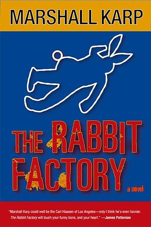 The Rabbit Factory by Marshall Karp