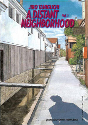 A Distant Neighborhood, Vol. 1 by Jirō Taniguchi