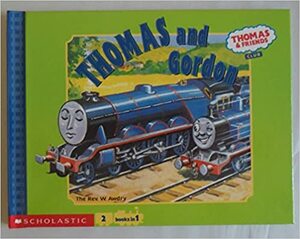 Thomas and Gordon / Thomas' Train by Wilbert Awdry
