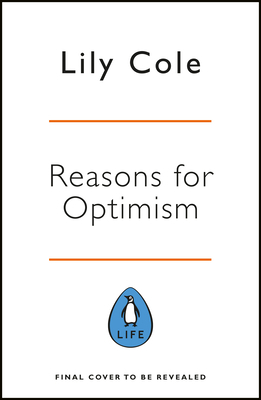 Reasons for Optimism by Lily Cole