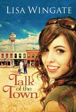 Talk of the Town by Lisa Wingate