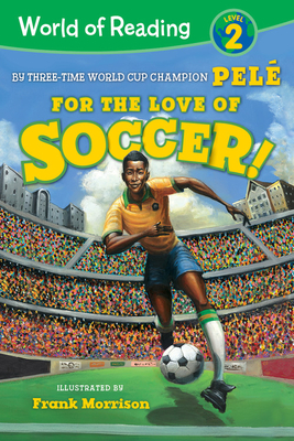 For the Love of Soccer! by Pelé