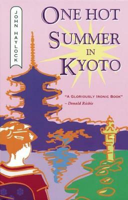 One Hot Summer in Kyoto by John Haylock