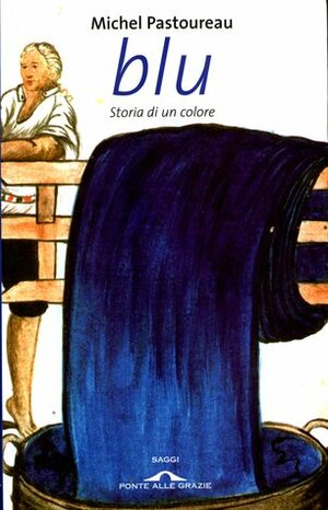 Blu: Storia di un colore by Fabrizio Ascari, Michel Pastoureau