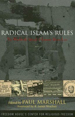 Radical Islam's Rules: The Worldwide Spread of Extreme Shari'a Law by Paul Marshall