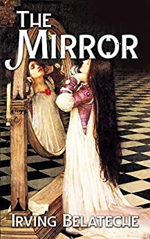 The Mirror by Irving Belateche