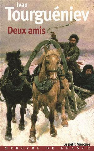 Deux amis by Ivan Turgenev