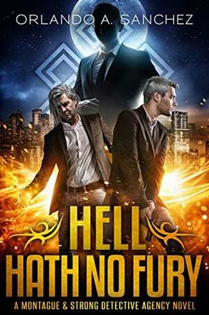 Hell Hath No Fury by Orlando A. Sanchez