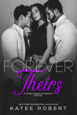 Forever Theirs by Katee Robert