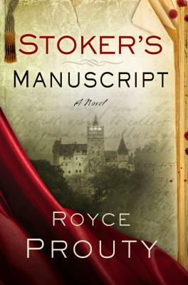 Stoker's Manuscript by Royce Prouty