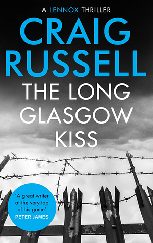 The Long Glasgow Kiss by Craig Russell