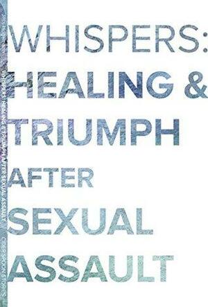 Whispers: Healing & Triumph after Sexual Assault by Jess Hagemann