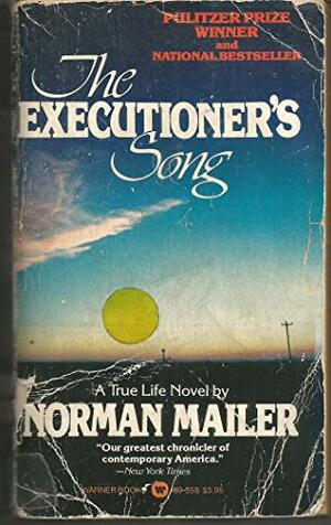 The Executioner's Song by Norman Mailer