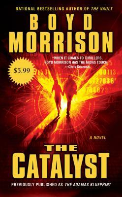 The Catalyst by Boyd Morrison