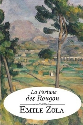 La Fortune des Rougon by Émile Zola