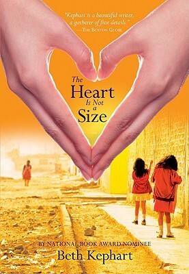 The Heart is Not a Size by Beth Kephart