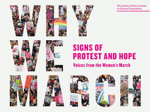 Why We March: Signs of Protest and Hope by Artisan Press