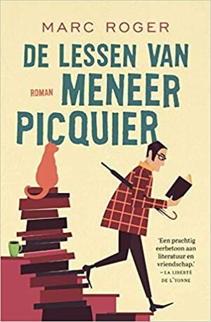 De lessen van meneer Picquier by Marc Roger