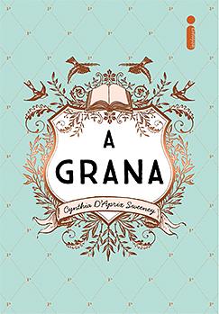 A Grana by Cynthia D'Aprix Sweeney