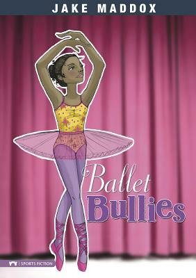Ballet Bullies by Jake Maddox