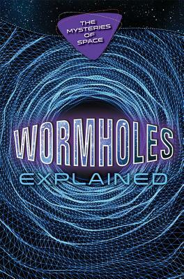 Wormholes Explained by Richard Gaughan