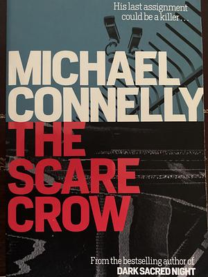 The Scarecrow by Michael Connelly