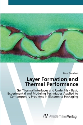Layer Formation and Thermal Performance by Drew Davidson