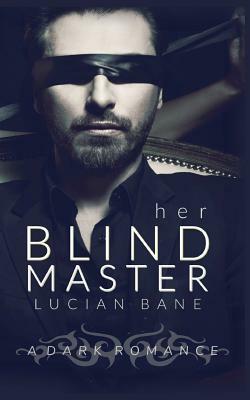 Her Blind Master by Lucian Bane