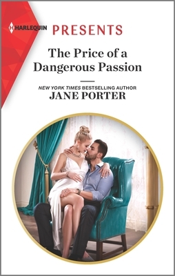 The Price of a Dangerous Passion by Jane Porter