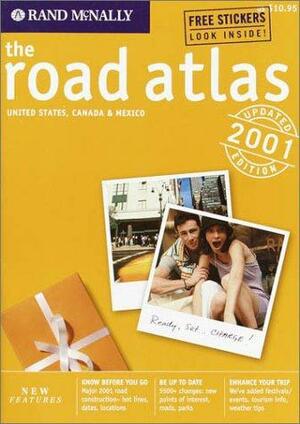 The Road Atlas: United States, Canada &amp; Mexico by Rand McNally and Company