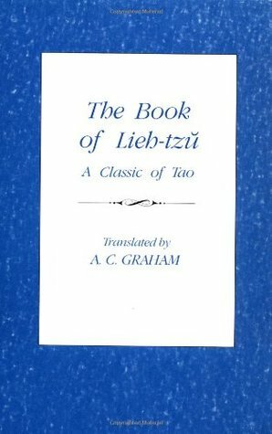 The Book of Lieh-Tzŭ: A Classic of Tao by Liezi, Lieh-Tsu, A.C. Graham