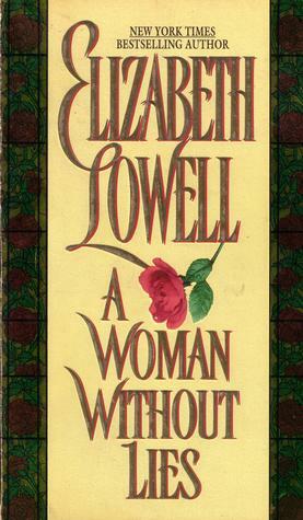 A Woman Without Lies by Elizabeth Lowell