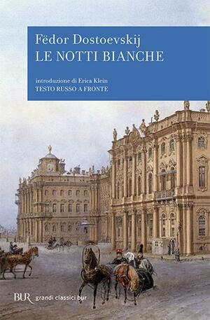 Le notti bianche by Fyodor Dostoevsky, Fyodor Dostoevsky