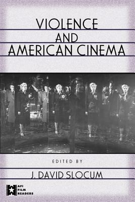 Violence and American Cinema by 